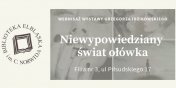 Niewypowiedziany wiat owka”: wernisa wystawy
