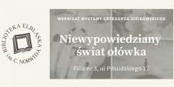 Niewypowiedziany �wiat o��wka”: wernisa� wystawy