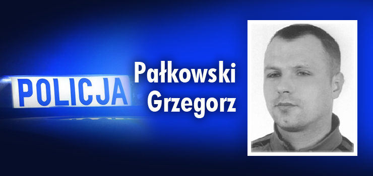Poszukiwany listem goczym Pakowski Grzegorz