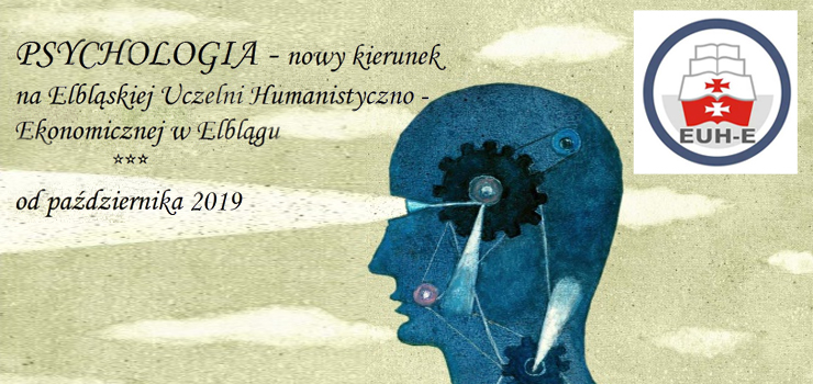 Elbląska Uczelnia Humanistyczno-Ekonomiczna uruchomiła nowy kierunek PSYCHOLOGIĘ