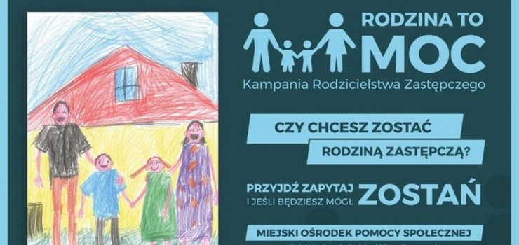 Rodzina to moc! Kampania rodzicielstwa zastpczego