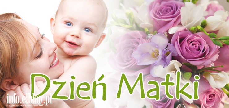 Czego elblążanie życzą swoim mamom z okazji Dnia Matki?