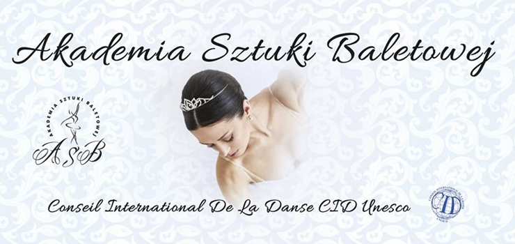 Akademia Sztuki Baletowej ogłasza nabór na sezon 2019/2020