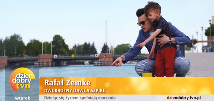 Bohater naszej publikacji w Dzień Dobry TVN! Rafał Zemke zachęcał do zgłaszania się do Fundacji DKMS