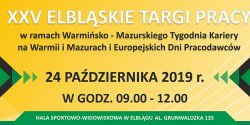 Ju� dzi� XXV Elbl�skie Targi Pracy 