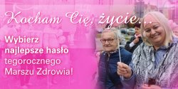 Zagosuj na najlepsze haso promujce Marsz Zdrowia!