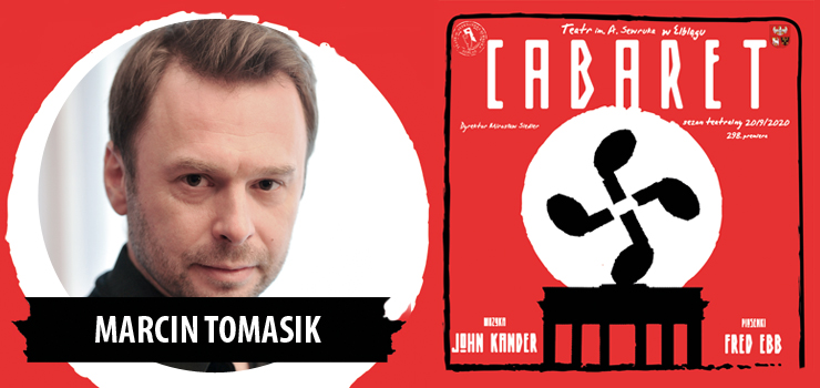 Marcin Tomasik o przygotowaniach do „Cabaretu”: Starałem się odejść od wersji filmowej (zobacz film zza kulis)