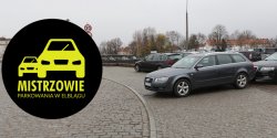 Mistrzowie parkowania w Elblągu (część 36)