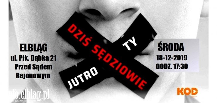 Dziś Sędziowie - Jutro Ty. Protest na ulicach Elbląga