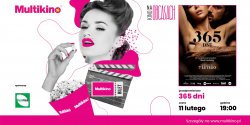  „365 dni” premierowo 11 lutego w ramach cyklu  „Kino na Obcasach”