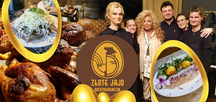 Złote Jajo to połączenie tradycji z nowoczesnością, po kuchennych rewolucjach Magdy Gessler!