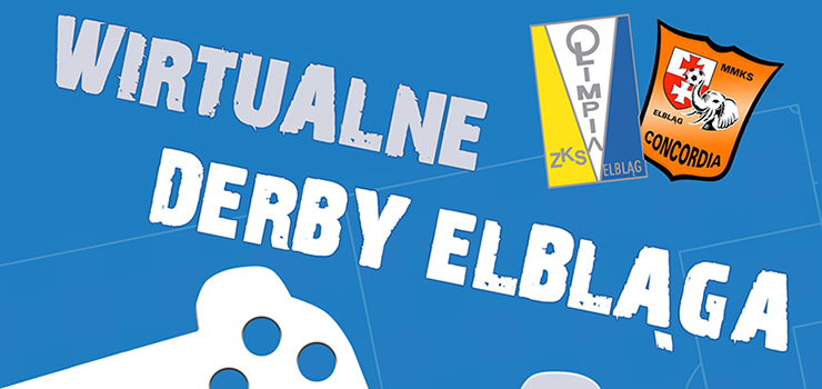 Wirtualne derby Elbląga. Concordia zagra z Olimpią!