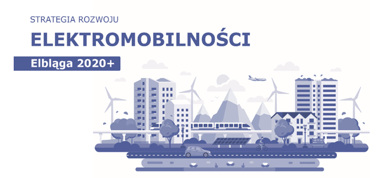 Konsultacje społeczne - Strategia rozwoju elektromobilności Elbląga 2020+