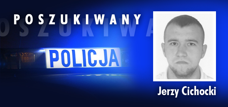 POSZUKIWANY LISTEM GOŃCZYM – CICHOCKI JERZY