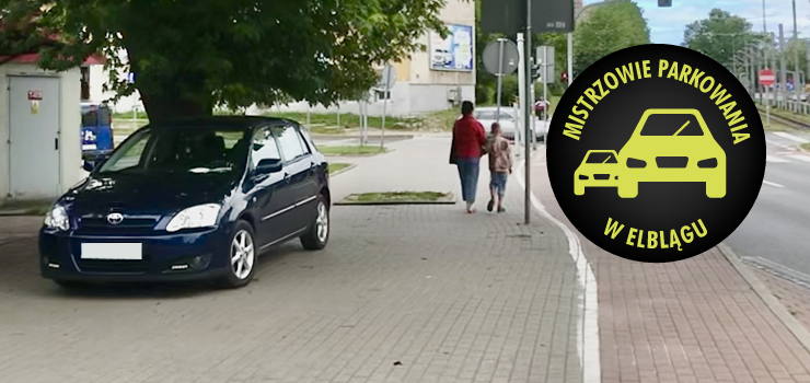 Mistrzowie parkowania w Elblągu (część 57)