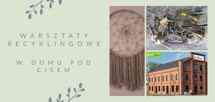 Warsztaty recyklingowe w Domu pod Cisem
