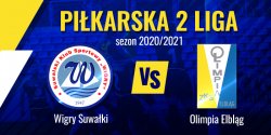 Rusza pi�karska 2 liga. W pi�tek Olimpia zagra z Wigrami Suwa�ki
