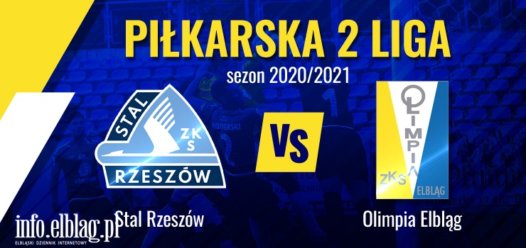 Nie pkn przed Stal. Olimpia wyjeda na mecz do Rzeszowa