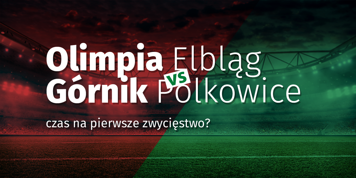 Olimpia Elblg vs Grnik Polkowice – czas na pierwsze zwycistwo?