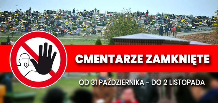 WANE!! Wszystkie cmentarze w Polsce zostay zamknite