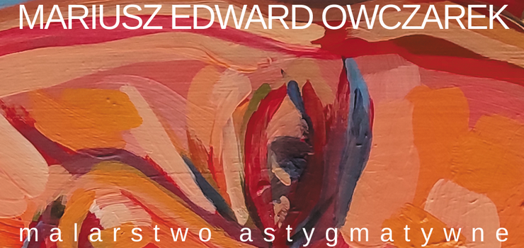 Finisaż „Malarstwa astygmatywnego” w Galerii EL