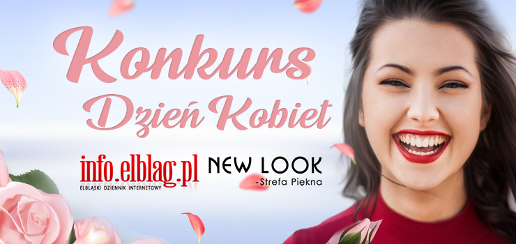 New Look - Strefa Pikna oraz info.elblag.pl zachcaj do wsplnego witowania Dnia Kobiet! 