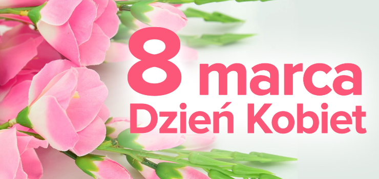 8 marca Dniem Kobiet!