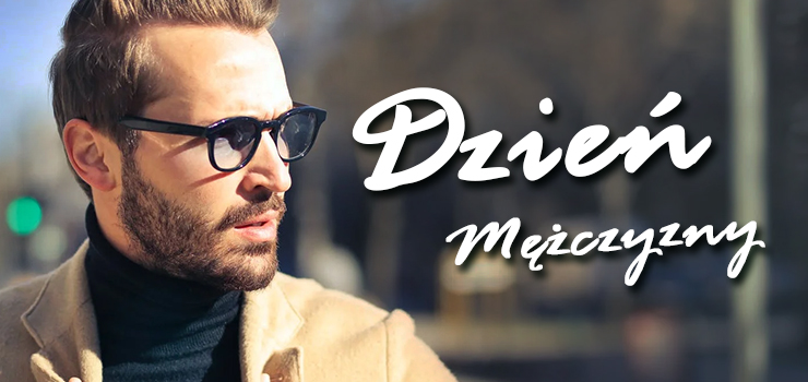 10 marca Dniem Mężczyzn!