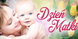 Dzi� szczeg�lna okazja, by pokaza�, jak bardzo kochamy nasze mamy!