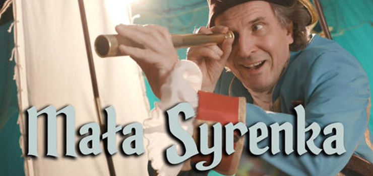 Dziś spektakl on-line „Mała Syrenka” dla najmłodszych widzów. Zapraszamy