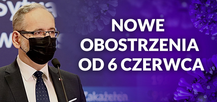 Od 6 czerwca będą obowiązywać zmiany w obostrzeniach