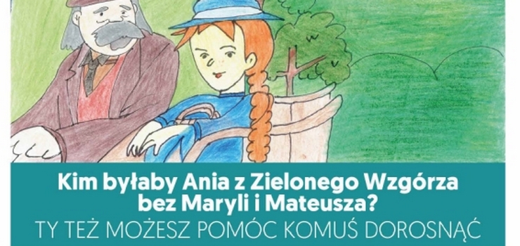 Ty też możesz komuś pomóc dorosnąć