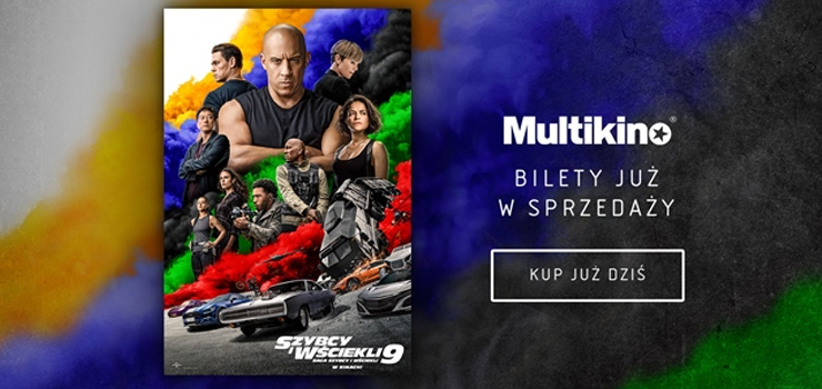 Już dziś w Multikinie kupisz bilety na „Szybkich i wściekłych 9”!