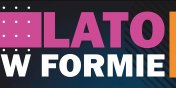 Lato w Formie – 7. weekend wsplnej zabawy
