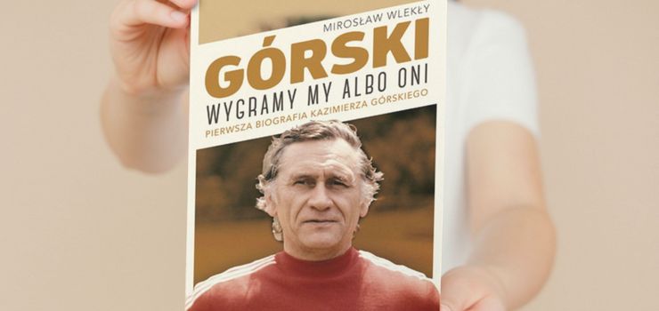 Fenomen trenera Górskiego: spotkanie z reporterem Mirosławem Wlekłym