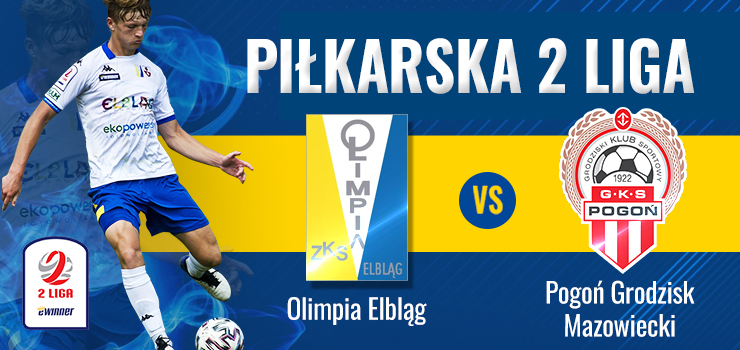 Dzi Olimpia podejmuje beniaminka z Grodziska Mazowieckiego