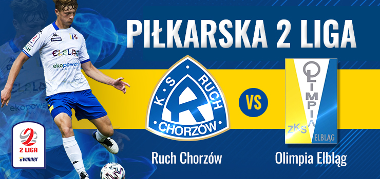 Hit kolejki II ligi. Dziś Ruch podejmuje Olimpię. Transmisja w TVP Sport