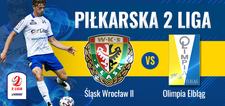 Koniec rundy nastąpi przy Oporowskiej. Olimpia jedzie na mecz z rezerwami Śląska Wrocław