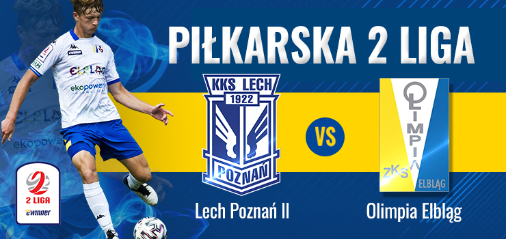 Po trzy punkty do Poznania. Olimpia w nedzielę gra z rezerwami Lecha