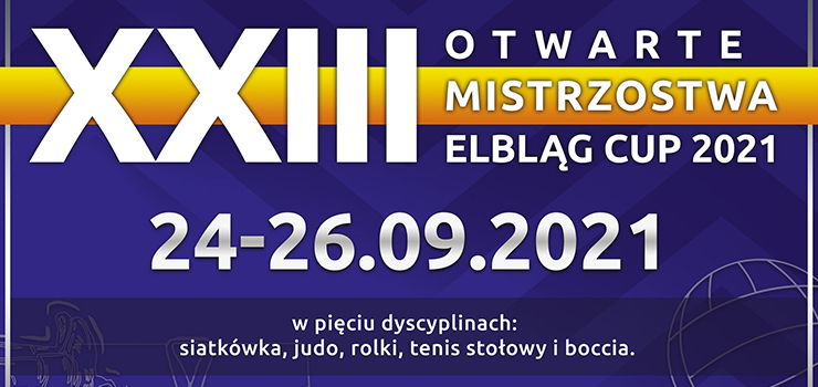 Juz jutro odbędzie się XXIII Elbląg Cup 2021
