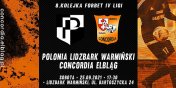 Zdobyć twierdzę Lidzbark. W sobotę Concordia zagra z Polonią