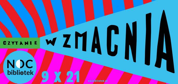 Noc Bibliotek: zaplanuj sobotę z biblioteką