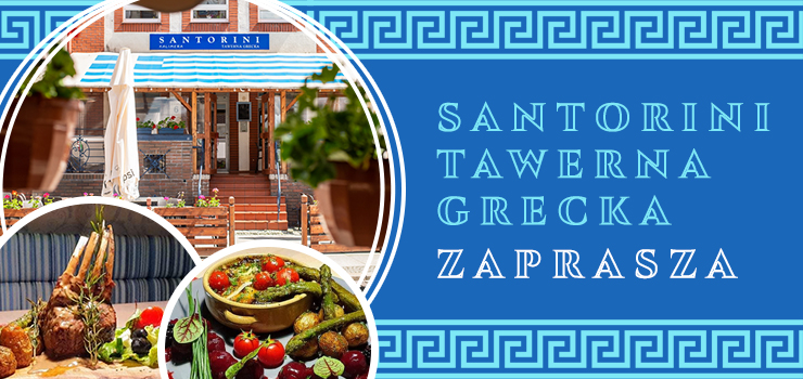 Nowoci w menu Santorini! Tawerna Grecka zaprasza!