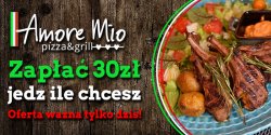 Dzi� w Amore Mio za 30 z� zjesz ile chcesz!
