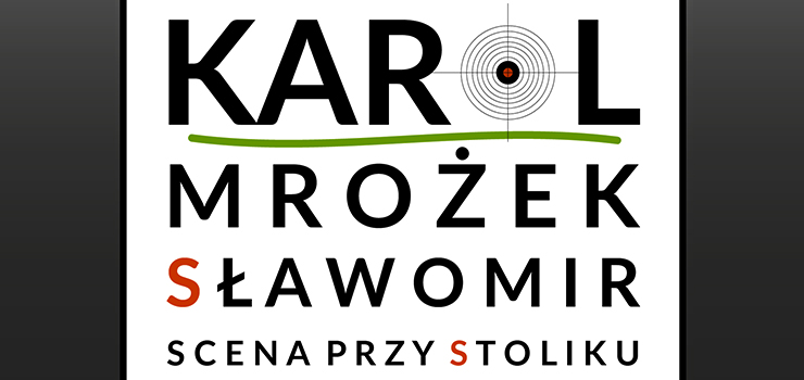 Mrożek u Sewruka. Dziś Scena przy stoliku z "Karolem"
