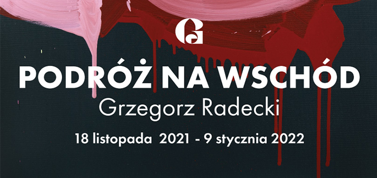 „Podr na Wschd” – wernisa wystawy Grzegorza Radeckiego