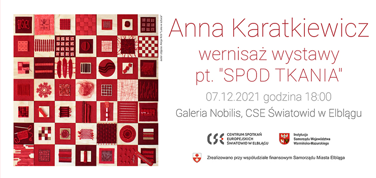 „Spod tkania” – wystawa Anny Karatkiewicz w wiatowidzie