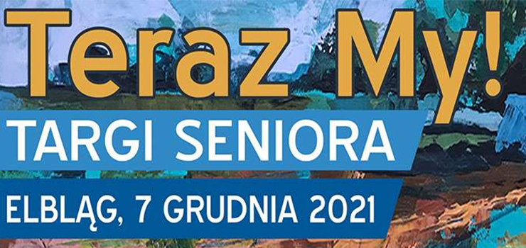 Targi Seniora – TERAZ MY! w „wiatowidzie”