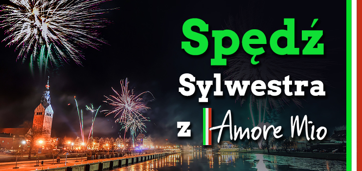 Spędź Sylwestra z Amore Mio! Zostało niewiele miejsc!