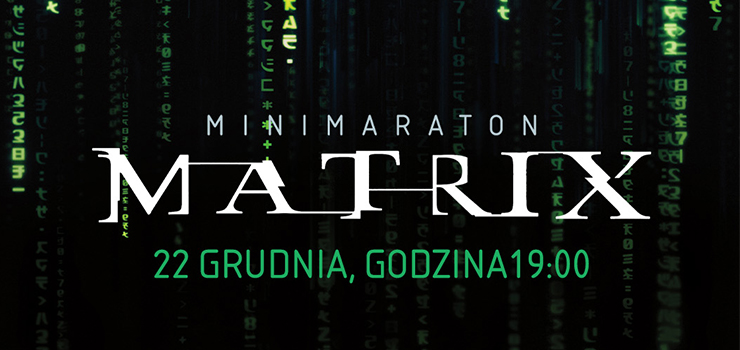 NMF: MINIMARATON MATRIX już 22 grudnia w MULTIKINIE!